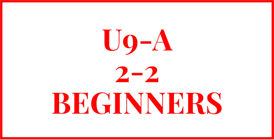 U9-A 2-2 BEGINNERS